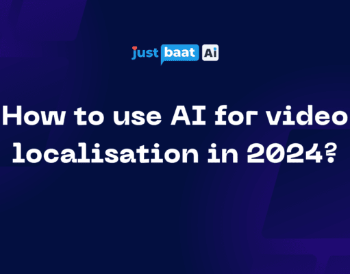 How to use AI for video localisation in 2024?