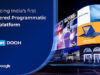 JustBaat.ai and Google Are Revolutionizing India’s DOOH Advertising DOOH advertising in India
