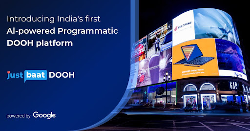 JustBaat.ai and Google Are Revolutionizing India’s DOOH Advertising DOOH advertising in India